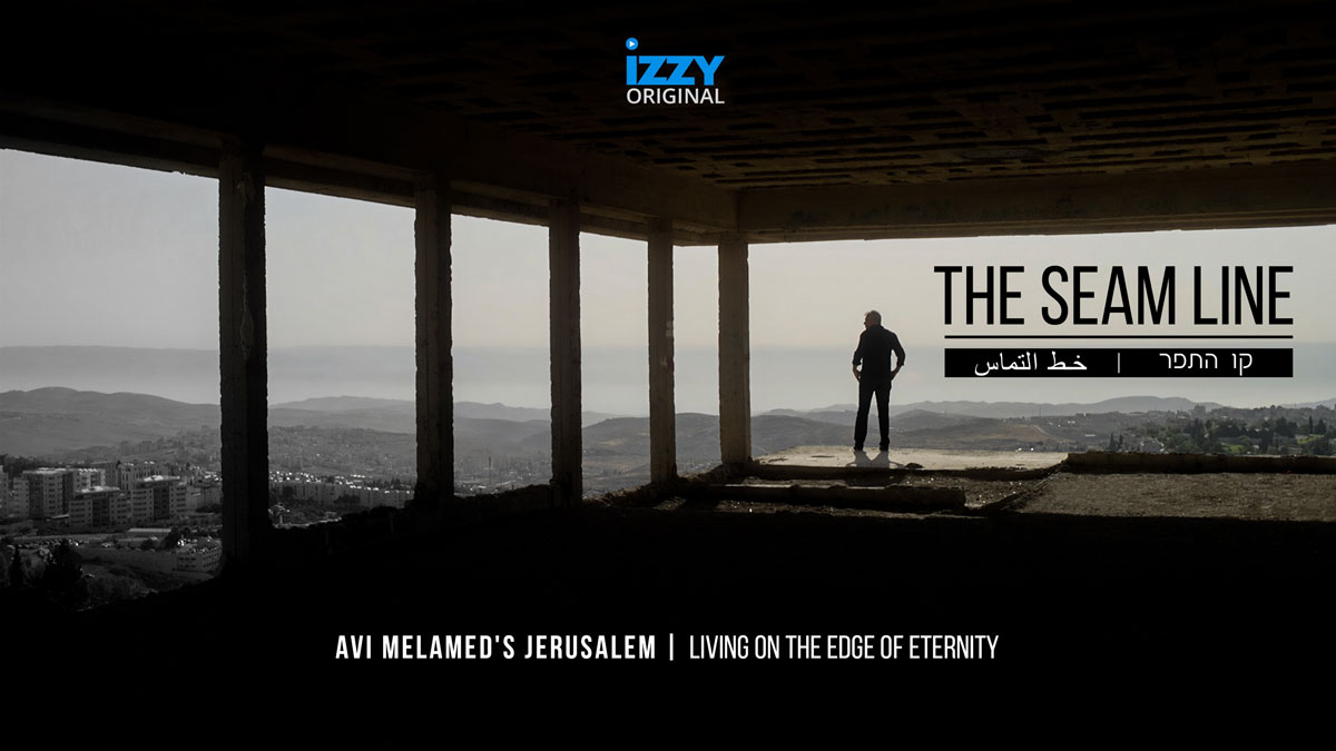 “THE SEAM LINE” by ITME - Inside the Middle East, Avi Melamed | A Documentary Series On Jerusalem | Produced by Ayelet Ephrati, Directed by Ethan Sarid, Assisted by Shlomit Goldin-Halevi.