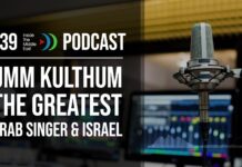 Umm Kulthum: The Greatest Arab Singer and Israel | #AiTME 39